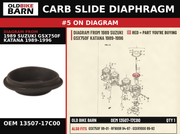 CARB SLIDE DIAPHRAGM OEM 13507-17C00 diagram #5 from 1989 SUZUKI GSX750F KATANA 1989-1996 | Old Bike Barn