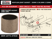 MUFFLER JOINT GASKET - 35MM X 39.5MM X 32MM OEM 14771-47010 diagram #13 from 1980 SUZUKI GS250T 1980-1981 | Old Bike Barn