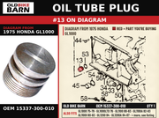 PLUG,OIL TUBE OEM 15337-300-010 diagram #13 from 1975 HONDA GL1000 | Old Bike Barn