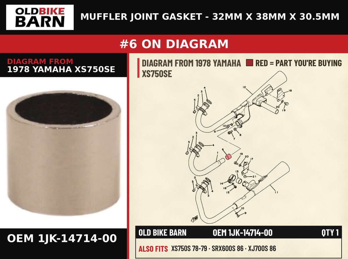 MUFFLER JOINT GASKET - 32MM X 38MM X 30.5MM OEM 1JK-14714-00 diagram #6 from 1978 YAMAHA XS750SE | Old Bike Barn