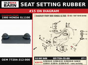 SEAT SETTING RUBBER OEM 77204-312-000 diagram #15 from 1980 HONDA GL1100 | Old Bike Barn