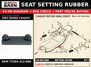 SEAT SETTING RUBBER OEM 77204-312-000 diagram #3 from 1982 HONDA CX500TC | Old Bike Barn
