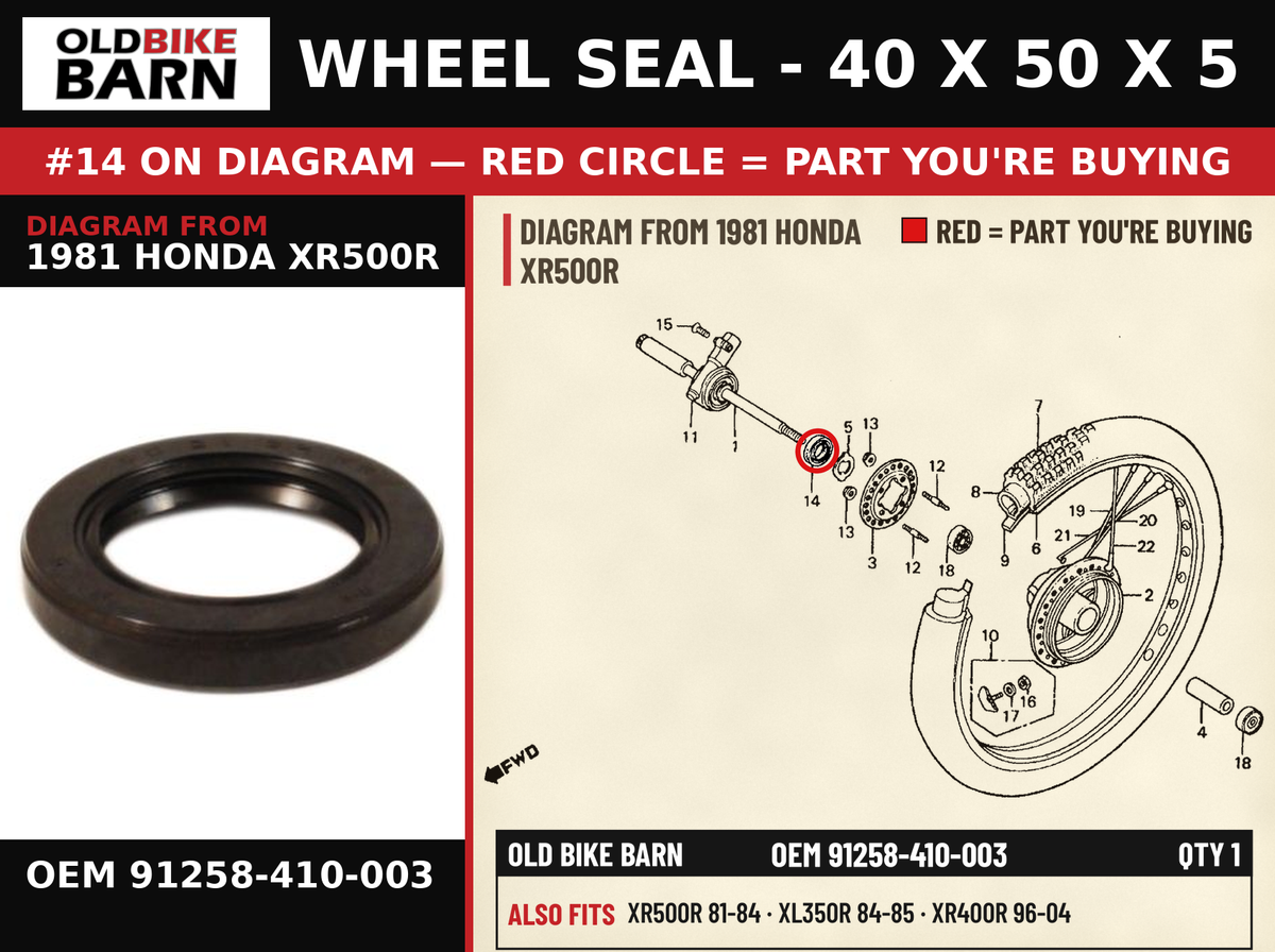 WHEEL SEAL - 40 X 50 X 5 OEM 91258-410-003 diagram #14 from 1981 HONDA XR500R | Old Bike Barn