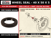 WHEEL SEAL - 40 X 50 X 5 OEM 91258-410-003 diagram #14 from 1981 HONDA XR500R | Old Bike Barn