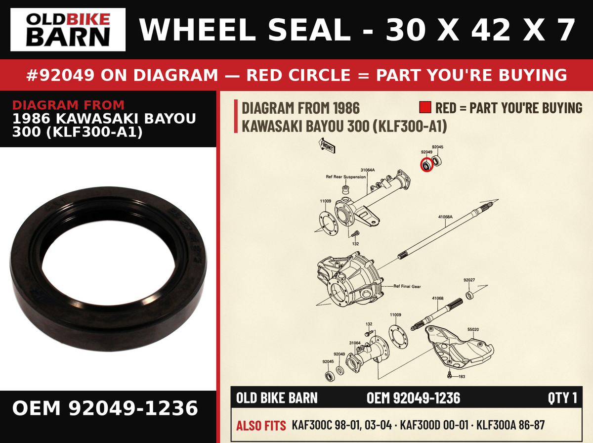 WHEEL SEAL - 30 X 42 X 7 OEM 92049-1236 diagram #92049 from 1986 KAWASAKI BAYOU 300 (KLF300-A1) | Old Bike Barn
