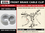 FRONT BRAKE CABLE CLIP OEM 45465-270-000 diagram #11 from 1967 HONDA CL90 | Old Bike Barn